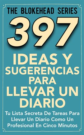 Cover image for 397 Ideas y Sugerencias para Llevar un Diario