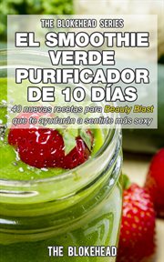 El smoothie verde purificador de 10 días cover image