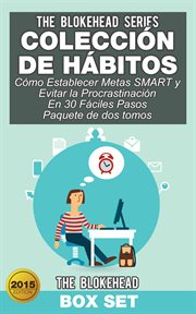 Coleccion de habitos/ como establecer metas smart y evitar la procrastinacion en 30 faciles pasos cover image