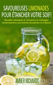 Savoureuses limonades pour etancher votre soif! cover image