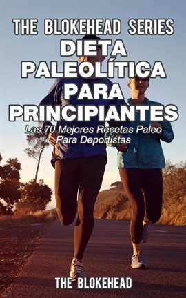 Cover image for Dieta paleolítica para principiantes - Las 70 mejores recetas paleo para deportistas