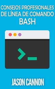 Consejos profesionales de linea de comando bash cover image