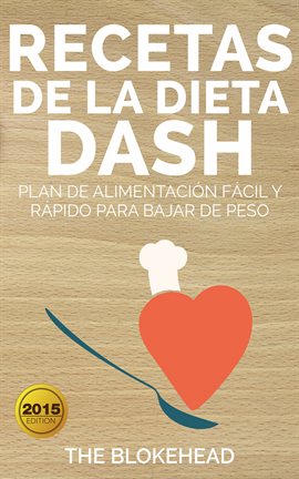 Cover image for Recetas de la dieta Dash: plan de alimentación fácil y rápido para bajar de peso