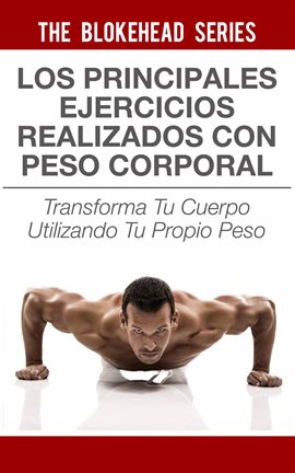 Cover image for Los Principales Ejercicios Realizados con Peso Corporal