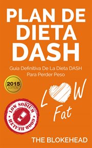 Plan de dieta DASH guía definitiva de la dieta DASH para perder peso cover image
