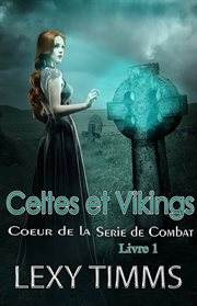 Celtes et vikings cover image