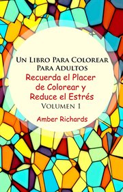 Un libro para colorear para adultos recuerda el placer de colorear y reduce el estres, volumen 1 cover image