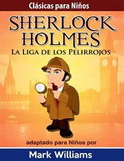Sherlock para ni?os: la liga de los pelirrojos cover image