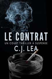 Le contrat - un court thriller a suspense cover image
