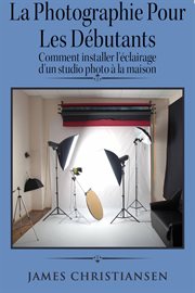 La photographie pour les debutants: comment installer l'eclairage d'un studio photo a la maison cover image
