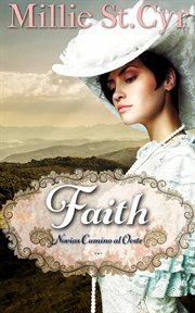 Faith: novias camino al oeste cover image