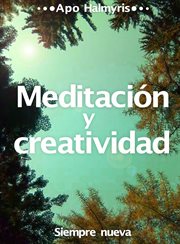 Meditacion y creatividad: siempre nueva cover image