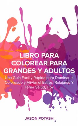 Cover image for Libro Para Colorear Para Grandes y Adultos
