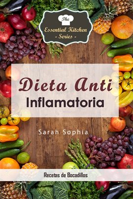 Cover image for Dieta Anti Inflamatoria - Recetas de Bocadillos
