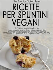 Ricette per Spuntini Vegani cover image
