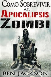 C̤mo sobrevivir al apocalipsis zombi cover image