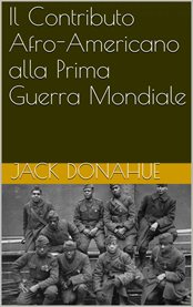 Il Contributo Afro-Americano alla Prima Guerra Mondiale cover image