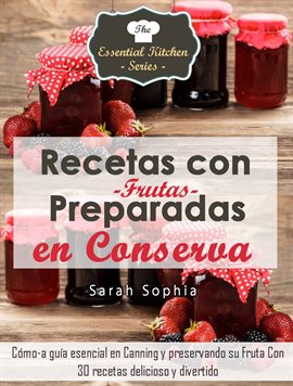 Cover image for Recetas con Frutas Preparadas en Conserva