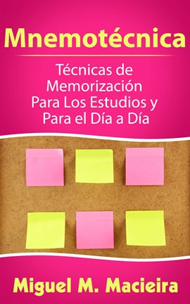 Cover image for Mnemotécnica: Técnicas de Memorización Para los Estudios y Para el Día a Día