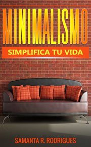 Minimalismo: simplifica tu vida cover image