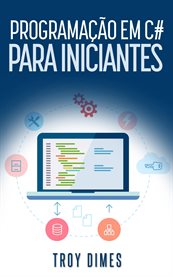 Programação em C# Para Iniciantes cover image