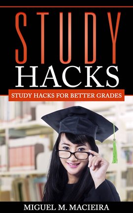 Cover image for Study Hacks: Study Hacks for Better G...