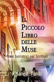 Il Piccolo Libro delle Muse: Frasi Ispiratrici per Scrittori cover image