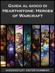 Guida al gioco di Hearthstone: Heroes of Warcraft cover image
