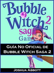 Gu̕a no oficial de bubble witch saga 2 cover image