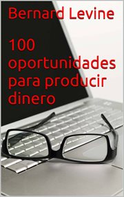 100 oportunidades para producir dinero cover image