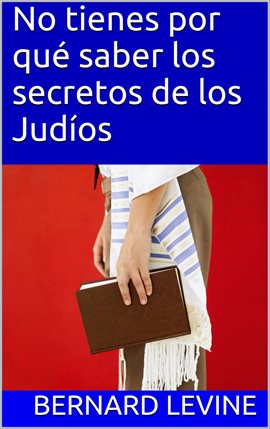 Cover image for No tienes por qué saber los secretos de los Judíos