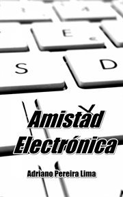 Amistad electr̤nica cover image
