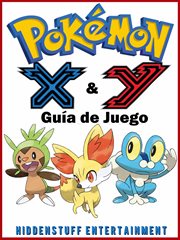Pokémon x & y. Guía De Juego cover image
