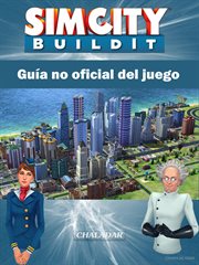 Sim city buildit. Guía No Oficial Del Juego cover image