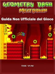 Geometry Dash Meltdown Guida Non Ufficiale del Gioco cover image
