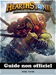 Hearthstone heroes of warcraft guide non officiel cover image