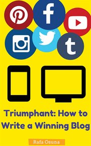 Triumphant. How To Write A Winning Blog cover image