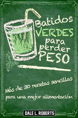 Cover image for Batidos Verdes Para Perder Peso