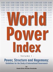 Power, structure and hegemony, volume i. World Power Index cover image