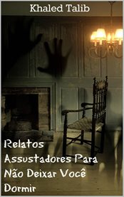 Relatos Assustadores Para Não Deixar Você Dormir cover image