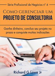 Como gerenciar um projeto de consultoria cover image