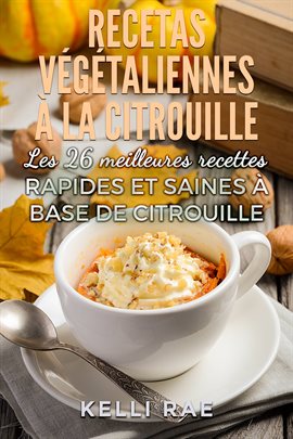 Cover image for Recettes végétaliennes à la citrouille