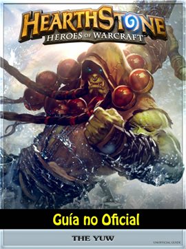 Cover image for Hearthstone Héroes of Warcraft Guía no Oficial