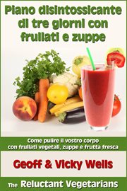 Piano disintossicante di tre giorni con frullati e zuppe cover image