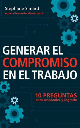 Cover image for Generar El Compromiso En El Trabajo
