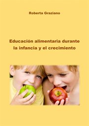 Educación alimentaria durante la infancia y el crecimiento cover image