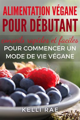 Cover image for Alimentation Végane Pour Débutant