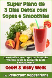 Super Plano de 3 Dias Detox com Sopas & Smoothie cover image