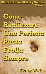 Come realizzare una perfetta pasta frolla - Sempre cover image