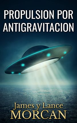 Cover image for Propulsion Por Antigravitacion